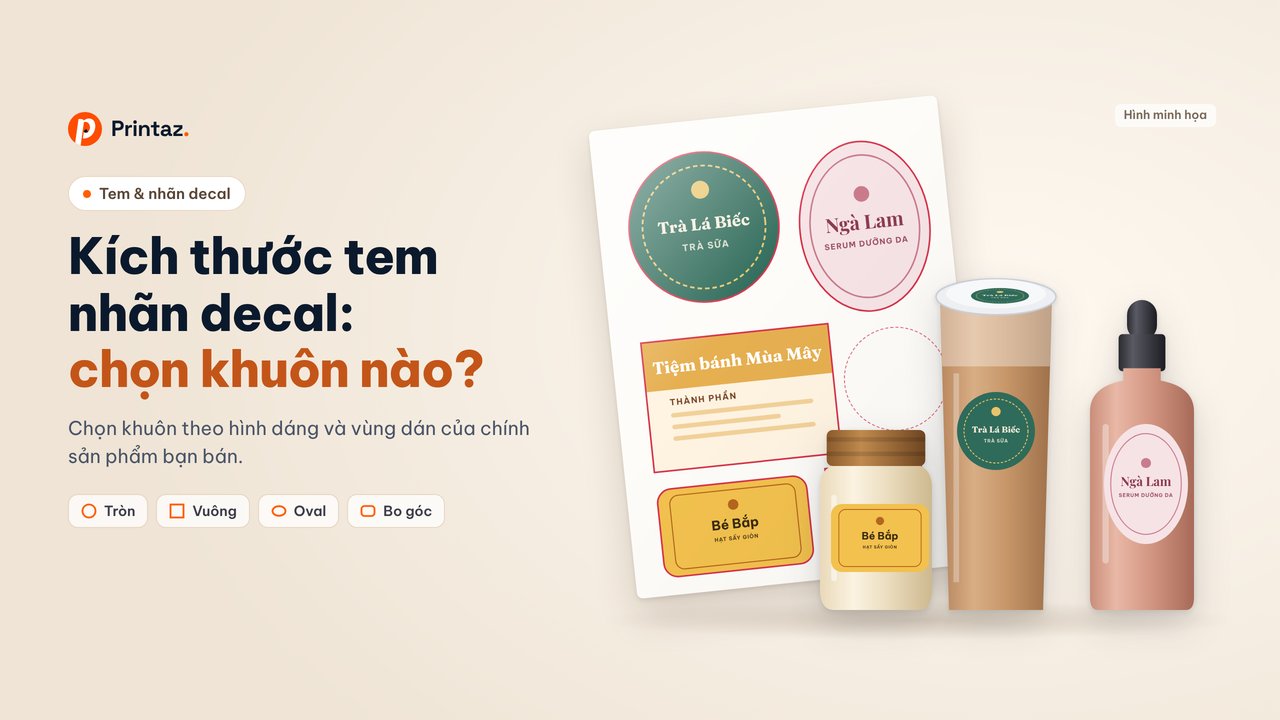 Kích thước tem nhãn decal: chọn khuôn nào cho đúng sản phẩm?